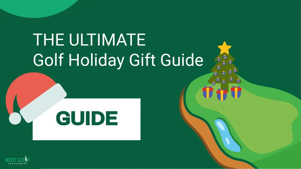 The ULTIMATE golf Holiday Gift Guide
